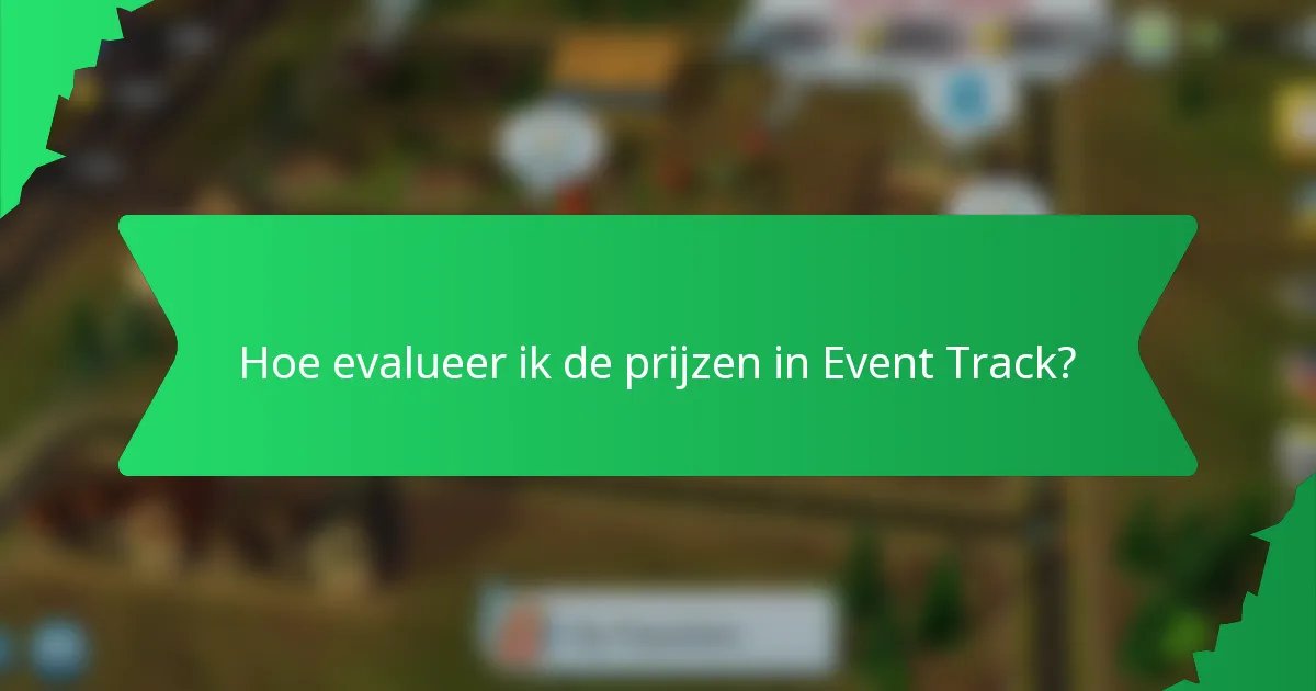 Hoe evalueer ik de prijzen in Event Track?