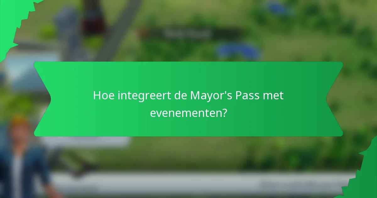 Hoe integreert de Mayor's Pass met evenementen?